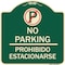 Signmission No Parking Prohibido Estacionarse W/ No Parking Heavy-Gauge Aluminum Sign, 18" x 18", G-1818-23675 A-DES-G-1818-23675 - alternate 1